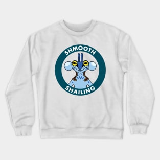 Hypello: Shmooth Shailing Crewneck Sweatshirt